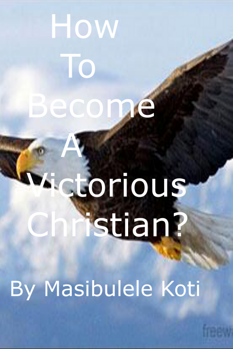 How To Become A Victorious Christian?